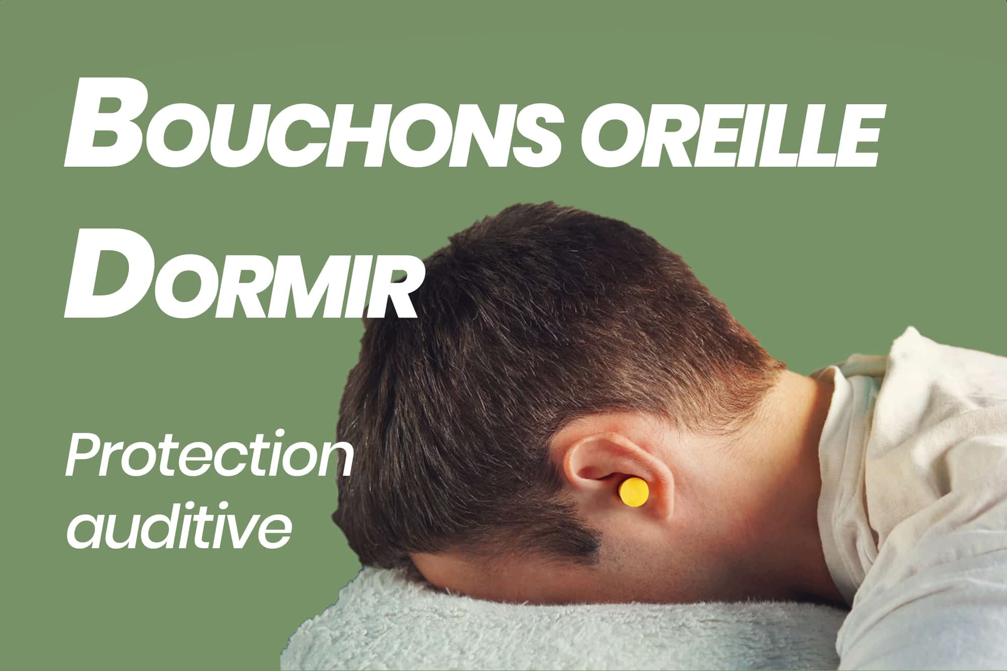 bouchon oreille dormir